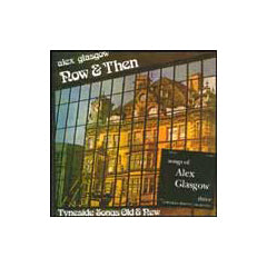 ALEX GLASGOW - SONGS VOL 3/NOW & THEN