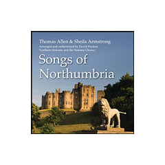 THOMAS ALLEN & SHIELA ARMSTRONG - SONGS OF NORTHUMBRIA