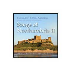 THOMAS ALLEN & SHIELA ARMSTRONG - SONGS OF NORTHUMBRIA II